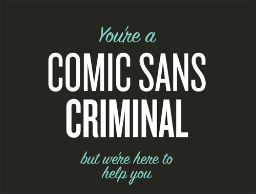 Comic Sans Criminal